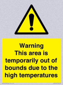 Warning This area is temporarily out of bounds due to the high temperatures